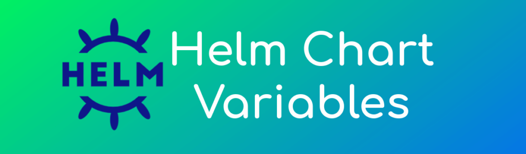 Helm Chart Variables