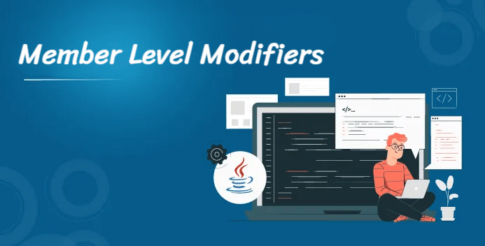 Member Level Modifiers