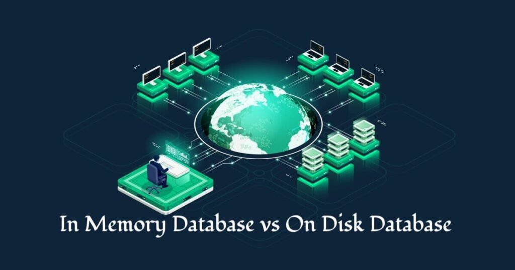 In Memory Database vs On Disk Database1