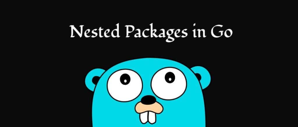 Nested Packages in Go