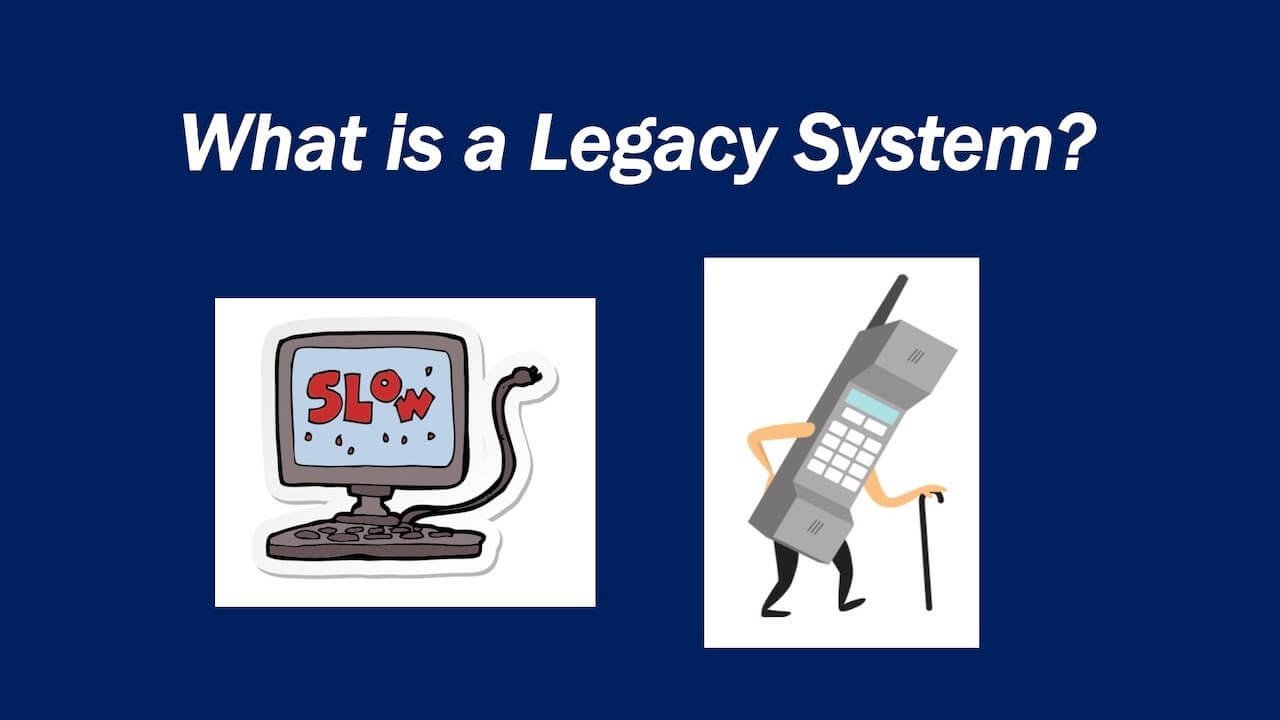 Problems With Legacy Systems - Simplified Learning