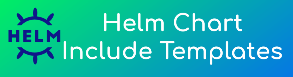 helm-chart-include-scope-simplified-learning